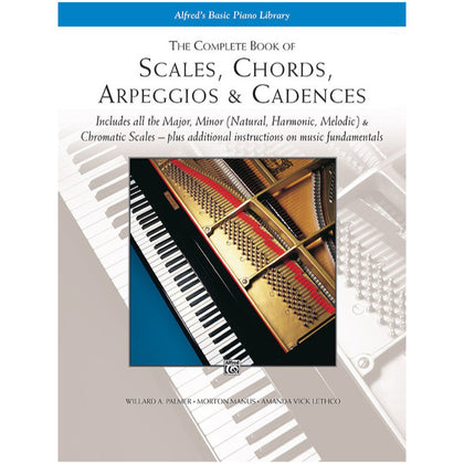 Alfred Music The Complete Book of Scales, Chords, Arpeggios & Cadences - Piano Book